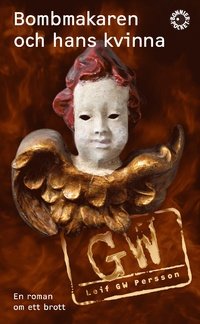 "Bombmakaren och hans kvinna" av Leif GW Persson