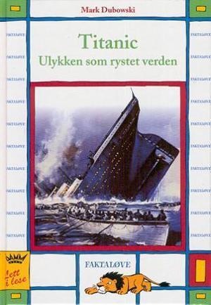 "Titanic - ulykken som rystet verden" av Mark Dubowski