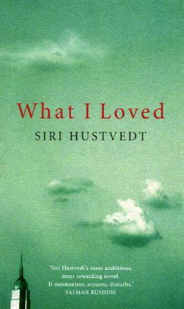 "What I loved" av Siri Hustvedt