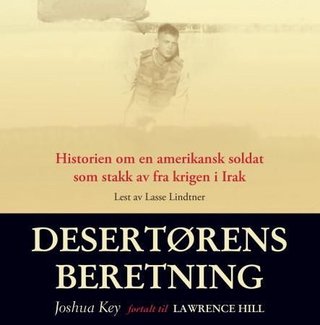 Desertørens beretning - historien om en amerikansk soldat som stakk av fra krigen i Irak