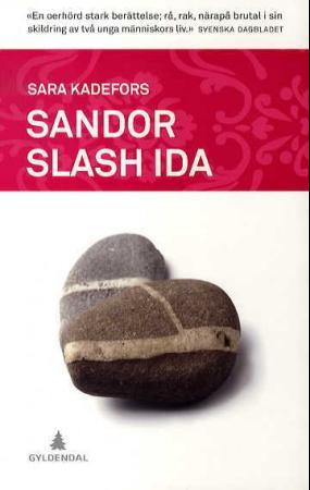 "Sandor slash Ida" av Sara Kadefors