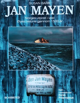 "Jan Mayen Norges utpost i vest. Øyas historie gjennom 1500 år" av Susan Barr