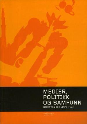 "Medier, politikk og samfunn" av Berit von der Lippe