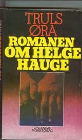 "Romanen om Helge Hauge" av Truls Øra