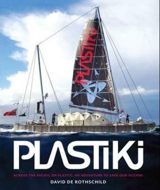 "Plastiki - across the Pacific on plastic" av David de Rothschild