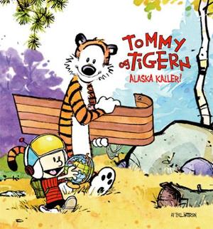 "Alaska kaller! - en Tommy og Tigern-samling" av Bill Watterson