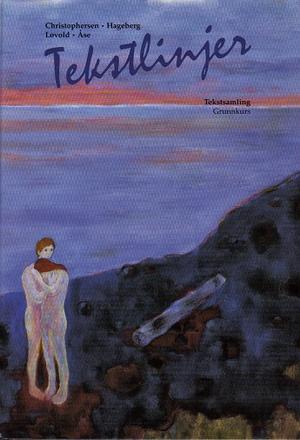 "Tekstlinjer - tekstsamling : grunnkurs" av Tom Christophersen