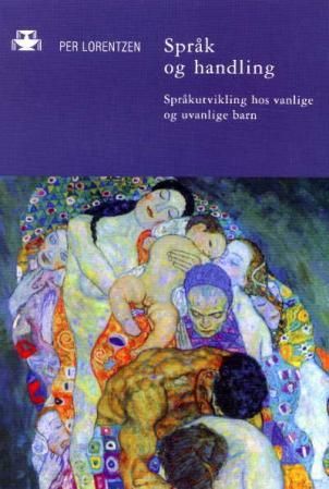 Språk og handling - språkutvikling hos vanlige og uvanlige barn