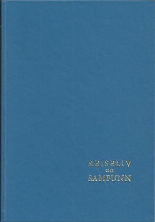 Reiseliv og samfunn - landslaget for reiselivet i Norge 1903-1978
