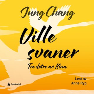 "Ville svaner tre døtre av Kina" av Jung Chang