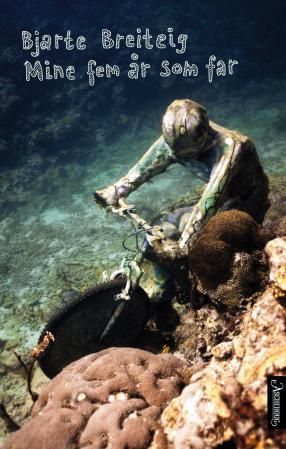 "Mine fem år som far roman" av Bjarte Breiteig