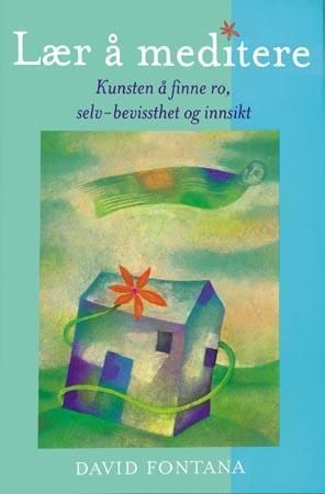 Lær å meditere - kunsten å finne ro, selv-bevissthet og innsikt