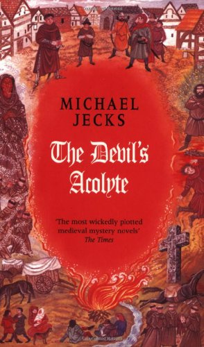 "The Devil's Acolyte (Medieval West Country Mysteries)" av Michael Jecks