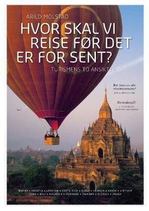 "Hvor skal vi reise før det er for sent? - turismens to ansikter" av Arild Molstad