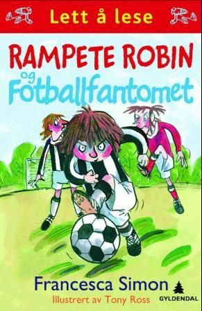 "Rampete Robin og fotballfantomet" av Francesca Simon