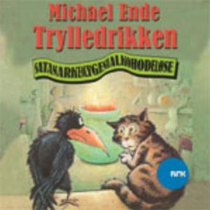 "Trylledrikken - satanarkeolygenialkohodeløse" av Michael Ende