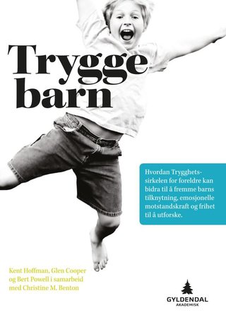 Trygge barn - hvordan trygghetssirkelen for foreldre kan bidra til å fremme barns tilknytning,