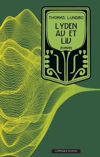 "Lyden av et liv historien om Johann Waldemar Brummel" av Thomas Lundbo