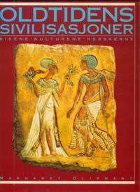 Oldtidens sivilisasjoner - rikene. Kulturene. Herskerne