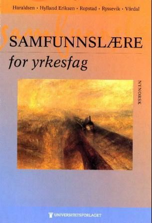 Samfunnslære for yrkesfag - lærebok : samfunnslære for den vidaregåande skolen VK1