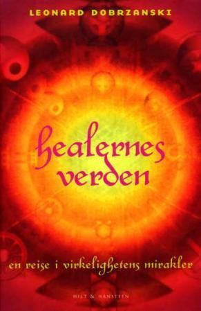 Healernes verden - en reise i virkelighetens mirakler