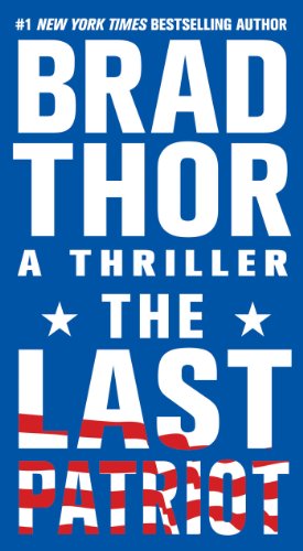 "The Last Patriot A Thriller (The Scot Harvath Series)" av Brad Thor