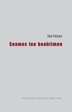 "Soames lea boahtimen - teáhterbihttá" av Jon Fosse