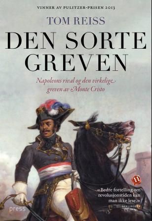 Den sorte greven - Napoleons rival og den virkelige greven av Monte Cristo