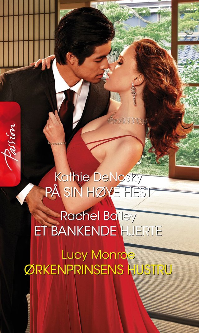 "På sin høye hest ; Et bankende hjerte ; Ørkenprins" av Kathie DeNosky
