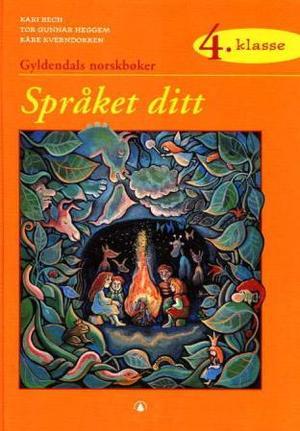 "Språket ditt 4. klasse - Gyldendals norskbøker" av Kari Bech