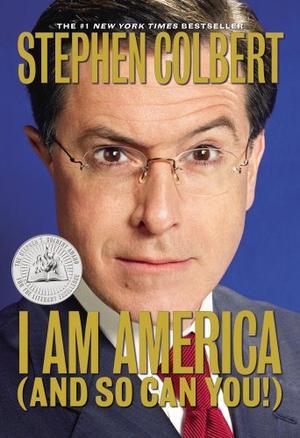 "I am America (and So Can You!)" av Stephen Colbert