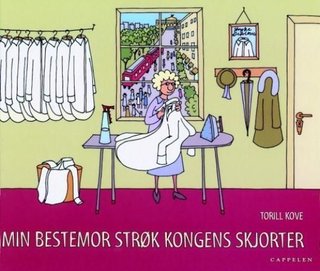 "Min bestemor strøk kongens skjorter" av Torill Kove