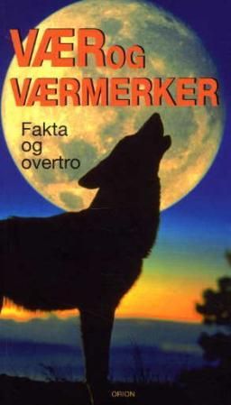 Vær og værmerker - fakta og overtro