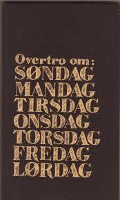 "Overtro om: søndag, mandag, tirsdag, onsdag, torsdag, fredag, lørdag - Sverre Østen tegner og forteller om ukedagene" av Sverre Østen