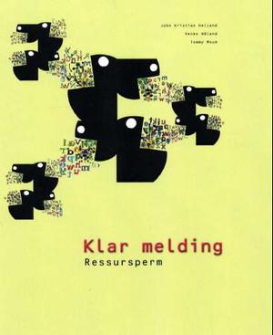 "Klar melding - ressursperm" av John Kristian Helland