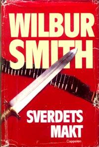 "Sverdets makt" av Wilbur Smith