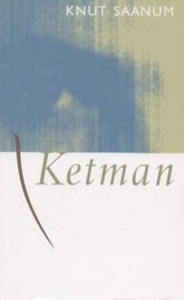 "Ketman roman" av Knut Saanum
