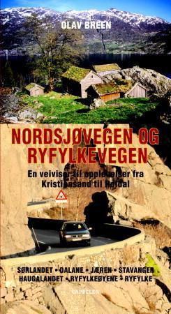 "Nordsjøvegen og Ryfylkevegen - en veiveiser til opplevelser fra Kristiansand til Røldal" av Olav Breen
