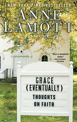 "Grace (Eventually) Thoughts on Faith" av Anne Lamott