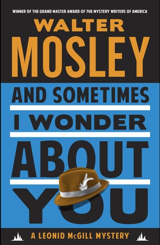 "And sometimes I wonder about you" av Walter Mosley