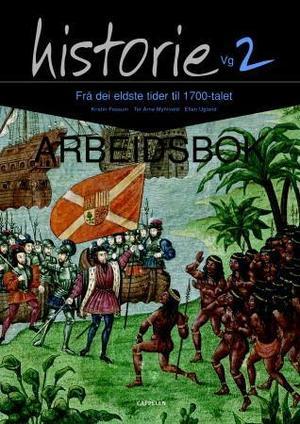 "Historie vg2 - arbeidsbok : frå dei eldste tider til 1700-talet" av Kristin Fossum