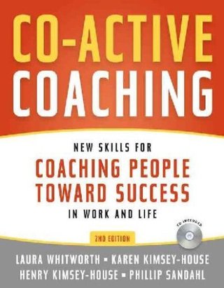"Co-Active Coaching New skills for coaching People Toward Success in Work and Life" av Laura Whitworth