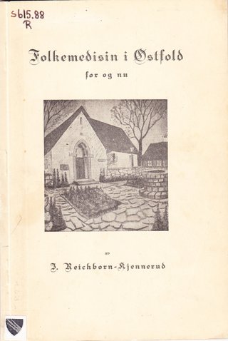 "Folkemedisin i Østfold - før og nu" av Ingjald Reichborn-Kjennerud