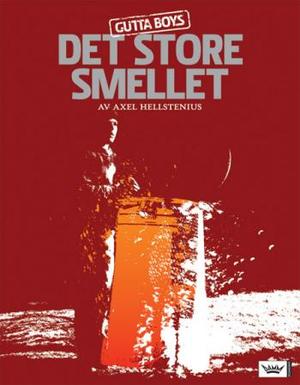 "Det store smellet" av Axel Hellstenius