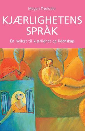 "Kjærlighetens språk - en hyllest til kjærlighet og lidenskap" av Megan Tresidder