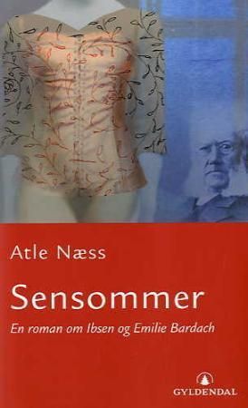 Sensommer - en roman om Ibsen og Emilie Bardach
