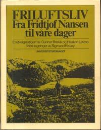 Friluftsliv fra Fridtjof Nansen til våre dager - et utvalg