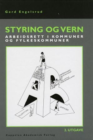 "Styring og vern - arbeidssrett for kommuner og fylkeskommuner" av Gerd Engelsrud