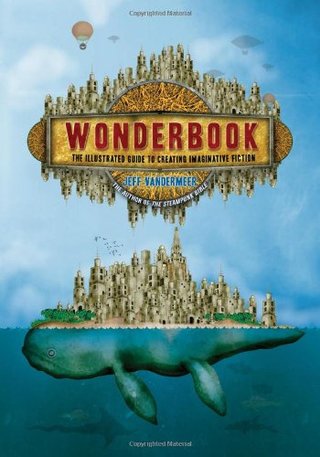 "Wonderbook The Illustrated Guide to Creating Imaginative Fiction" av Jeff VanderMeer