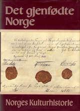 Norges kulturhistorie. Bd. 4 - det gjenfødte Norge